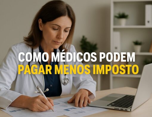 Médico planejando a abertura de empresa para pagar menos imposto