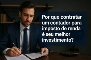 Contador especializado revisando documentos de imposto de renda em escritório sofisticado, simbolizando segurança e atendimento premium para declaração de IR.